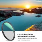 Filtre CPL d'Ultra-Faible Réflexion 72mm Filtre Polarisant Circulaire, 28 Couches de Nano-revêtement - Série Nano-Xcel